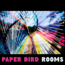 Rooms mp3 Album by Paper Bird (USA)