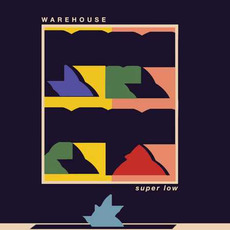 Super Low mp3 Album by Warehouse