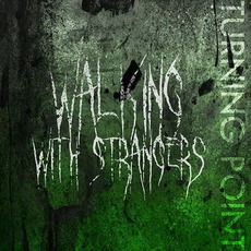 Turning Point mp3 Album by Walking With Strangers