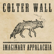 Imaginary Appalachia mp3 Album by Colter Wall