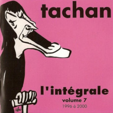 L'Intégrale, Volume 7 : 1996 à 2000 mp3 Artist Compilation by Henri Tachan