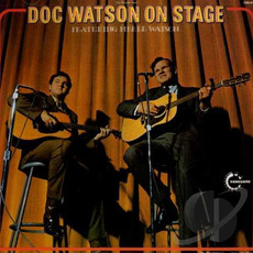 Doc Watson on Stage (Remastered) mp3 Live by Doc Watson