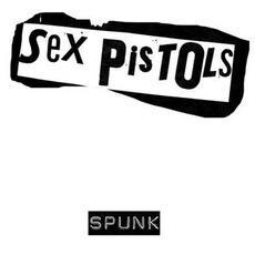 Spunk (Remastered) mp3 Artist Compilation by Sex Pistols