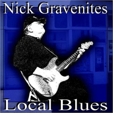 Local Blues mp3 Album by Nick Gravenites
