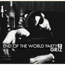 End of the World Party mp3 Album by GRiZ