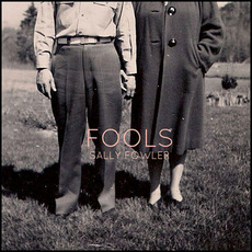 Fools mp3 Album by Sally Fowler