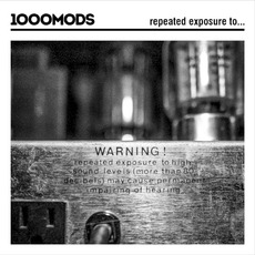 Repeated exposure to... mp3 Album by 1000mods