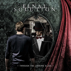 Through The Looking Glass mp3 Album by Final Solution