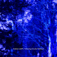 Following Circular Pathways mp3 Album by Andrew Lahiff