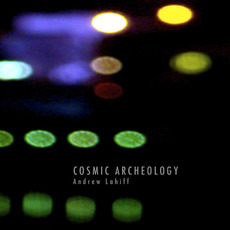 Cosmic Archeology mp3 Album by Andrew Lahiff