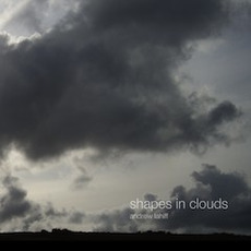 Shapes in Clouds mp3 Album by Andrew Lahiff