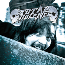 Violence Is The Way Of Life! mp3 Album by Total Violence