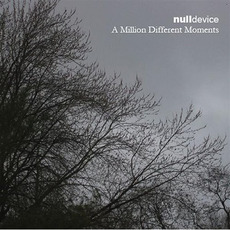 A Million Different Moments mp3 Album by Null Device