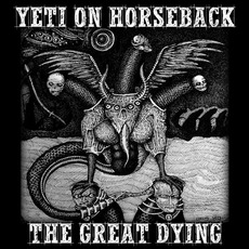 The Great Dying mp3 Album by Yeti On Horseback