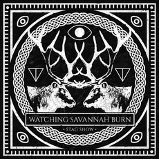 Stag Show mp3 Album by Watching Savannah Burn