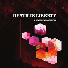 A Statement Darkness mp3 Album by Death Is Liberty