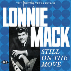 Still On The Move: The Fraternity Years 1963-68 mp3 Artist Compilation by Lonnie Mack