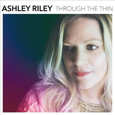 Through the Thin mp3 Album by Ashley Riley