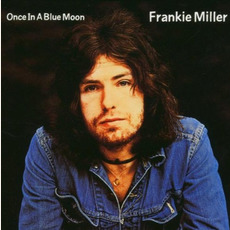 Once in a Blue Moon (Remastered) mp3 Album by Frankie Miller