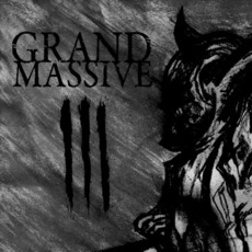 III mp3 Album by Grand Massive
