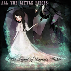 The Legend Of Lavinia Fisher mp3 Album by All The Little Pieces