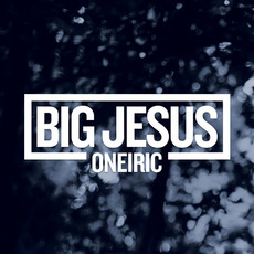 Oneiric mp3 Album by Big Jesus