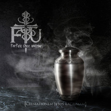 Cremationem Jesus Lacrimam mp3 Album by Forfeit Thee Untrue