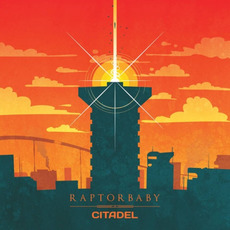 Citadel mp3 Album by Raptorbaby