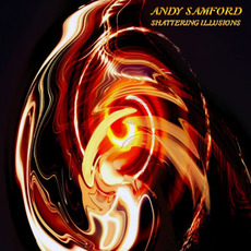 Shattering Illusions mp3 Album by Andy Samford