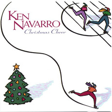 Christmas Cheer mp3 Album by Ken Navarro