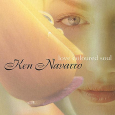 Love Coloured Soul mp3 Album by Ken Navarro