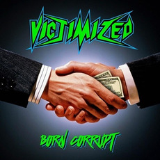 Born Corrupt mp3 Album by Victimized