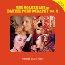 The Golden Age of Danish Pornography, Vol. 3 mp3 Soundtrack by Alex Puddu