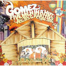 Five Men in a Hut: A's, B's & Rarities 1998-2004 mp3 Artist Compilation by Gomez