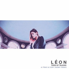 Tired of Talking (Remixes) mp3 Album by LÉON