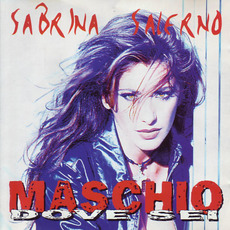 Maschio Dove Sei mp3 Album by Sabrina Salerno