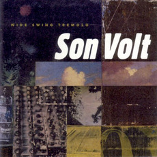 Wide Swing Tremolo mp3 Album by Son Volt