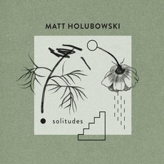 Solitudes mp3 Album by Matt Holubowski