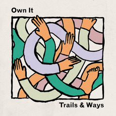 Own It mp3 Album by Trails and Ways