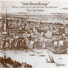 How the World Wags: Social Music For A 17th Century Englishman (Re-Issue) mp3 Album by The City Waites