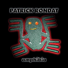 Amphibia (Remastered) mp3 Album by Patrick Rondat
