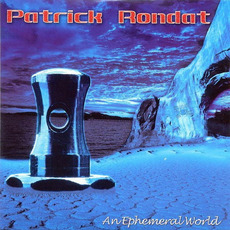 An Ephemeral World mp3 Album by Patrick Rondat