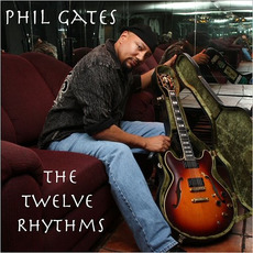 The Twelve Rhythms mp3 Album by Phil Gates