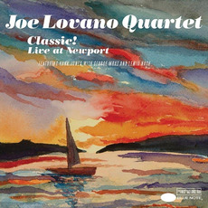 Classic! Live At Newport mp3 Live by Joe Lovano Quartet