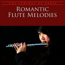 Romantic Flute Melodies mp3 Album by The Strings of Paris