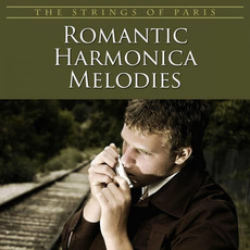 Romantic Harmonica Melodies mp3 Album by The Strings of Paris