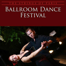 Ballroom Dance Festival mp3 Album by The Strings of Paris