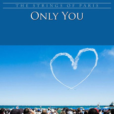 Only You mp3 Album by The Strings of Paris