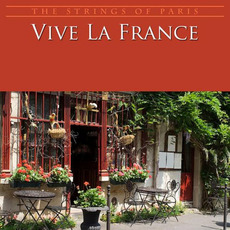 Vive La France mp3 Album by The Strings of Paris