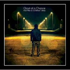 And Miles to Go Before I Sleep mp3 Album by Ghost Of A Chance